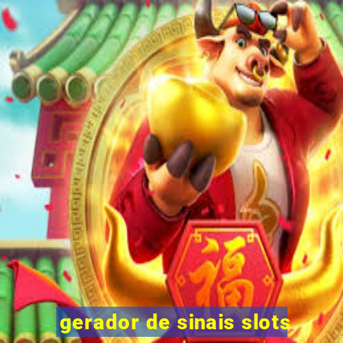 gerador de sinais slots